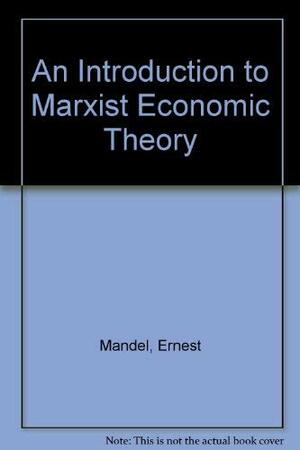Introduction to Marxist Economic Theory by George Novack, Pathfinder Press Staff