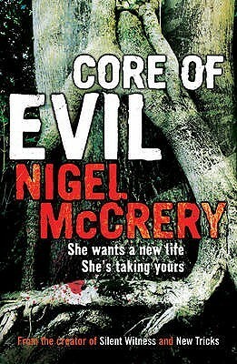 Core of Evil by Nigel McCrery