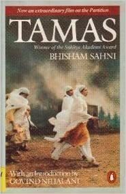 Tamas =: Darkness by Bhisham Sahni