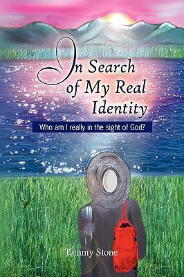 In Search of My Real Identity by Tammy Stone