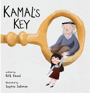 Kamal's Key by Rifk Ebeid