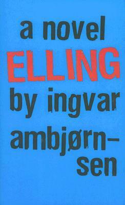 Elling by Don Bartlett, Ingvar Ambjørnsen, Kari Dickson