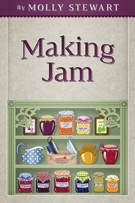 Making Jam by Molly Stewart