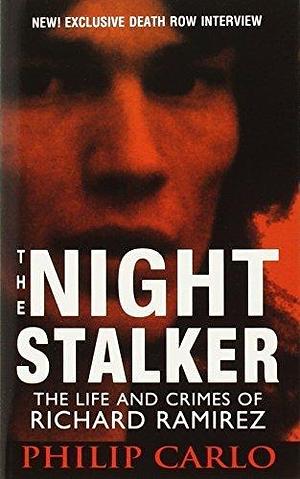 The Nightstalker by Philip Carlo by Philip Carlo, Philip Carlo