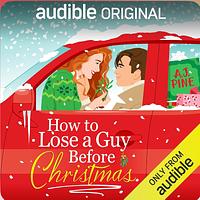 How to Lose a Guy Before Christmas by A.J. Pine