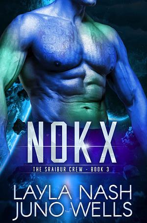 Nokx by Juno Wells, Layla Nash
