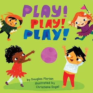 Play! Play! Play! by Douglas Florian