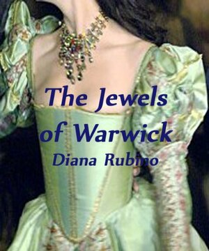 The Jewels of Warwick by Diana Rubino