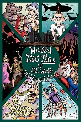 Wicked Tales Three: The Witch's Library by Ed Wicke