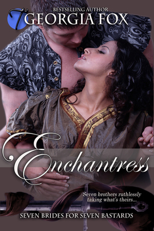Enchantress(Seven Brides for Seven Bastards, 6) by Georgia Fox