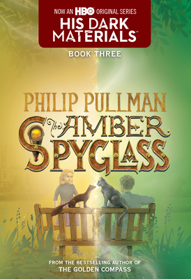 The Amber Spyglass by Philip Pullman