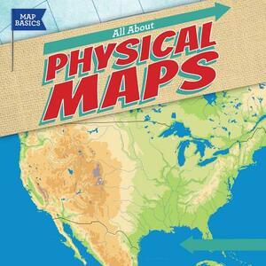All about Physical Maps by Barbara M. Linde
