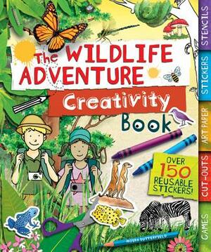 The Wildlife Adventure Creativity Book by Moira Butterfield