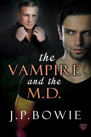 The Vampire and the M.D. by J.P. Bowie