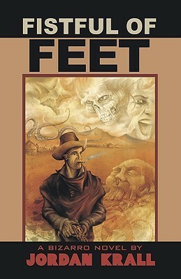 Fistful of Feet by Jordan Krall