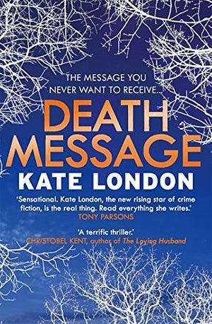 Death Message by Kate London