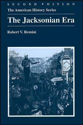 The Jacksonian Era by Robert V. Remini
