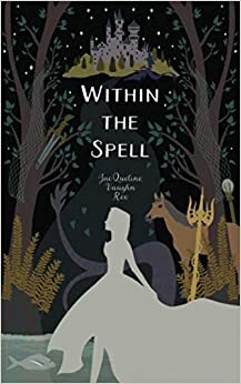 Within the Spell by JacQueline Vaughn Roe
