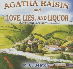 Agatha Raisin and Love, Lies, and Liquor by M.C. Beaton