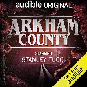 Arkham County by Guy Adams, A.K. Benedict