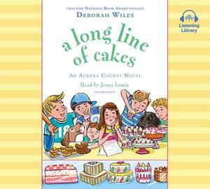 A Long Line of Cakes by Deborah Wiles