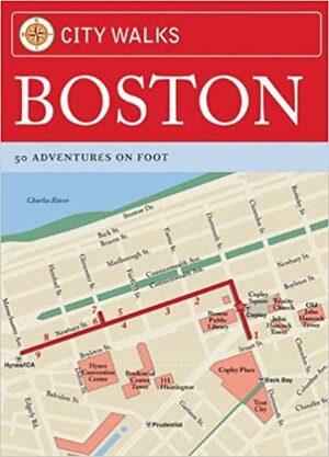 City Walks: Boston: 50 Adventures on Foot by Lohnes + Wright, China Williams, Bart Wright