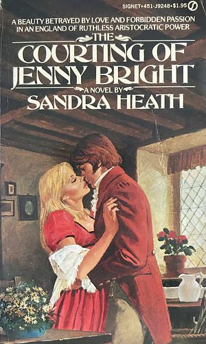 The Courting of Jenny Bright by Sandra Heath