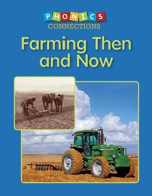 Farming Then and Now by Carol K. Lindeen