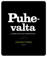 Puhevalta by Juhana Torkki