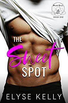 The Sweet Spot by Elyse Kelly