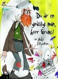 Du är en gräslig man, herr Grums! by Andy Stanton