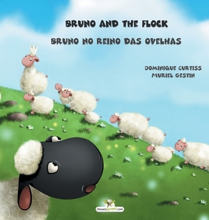Bruno and the flock - Bruno no Reino das Ovelhas by Dominique Curtiss