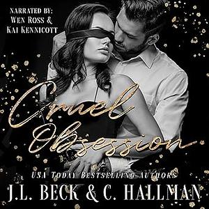 Cruel Obsession by J.L. Beck, C. Hallman