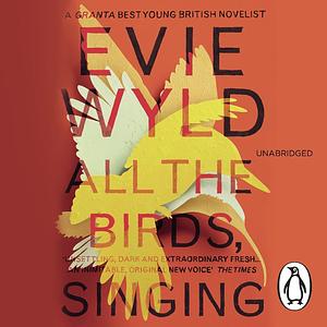 All the Birds, Singing by Evie Wyld