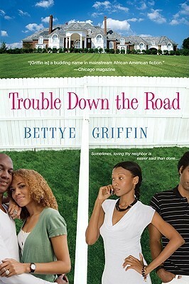 Trouble Down the Road by Bettye Griffin