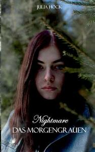 Nightmare: Das Morgengrauen by Julia Hock