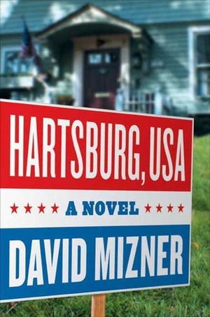 Hartsburg, USA: A Novel by David Mizner