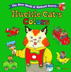 Huckle Cat's Colors by Richard Scarry
