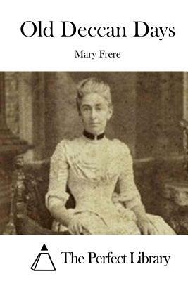 Old Deccan Days by Mary Frere