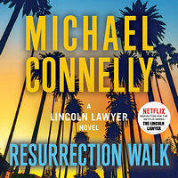 Resurrection Walk by Michael Connelly