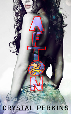 Afton (Burn, #1) by Crystal Perkins