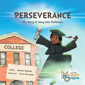 Perseverance: The Story of Mary Jane Patterson by Quineka Ragsdale