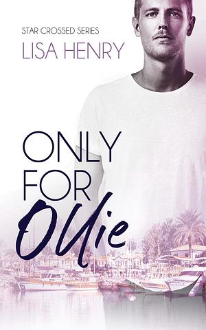Only for Ollie by Lisa Henry