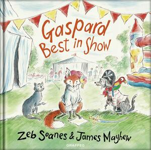 Gaspard: Best in Show by Zeb Soanes