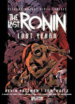 Teenage Mutant Ninja Turtles: The Last Ronin – Lost Years by Kevin Eastman