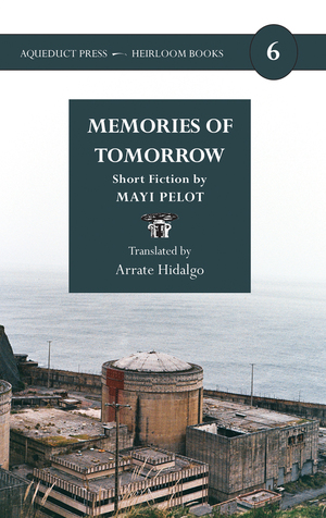 Memories of Tomorrow by Mayi Pelot