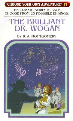 The Brilliant Dr. Wogan by R.A. Montgomery