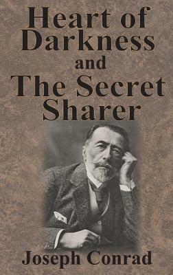 Heart of Darkness and The Secret Sharer by Joseph Conrad