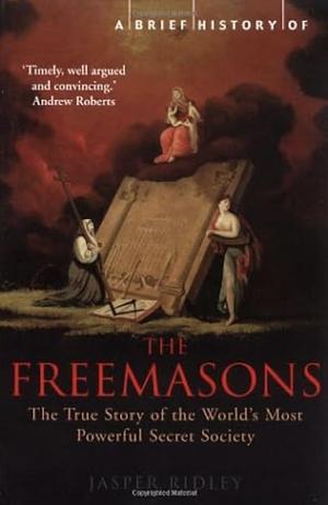 Brief History of the Freemasons by Jasper Ridley