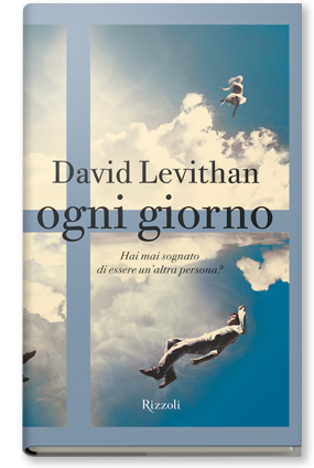 Ogni giorno by David Levithan